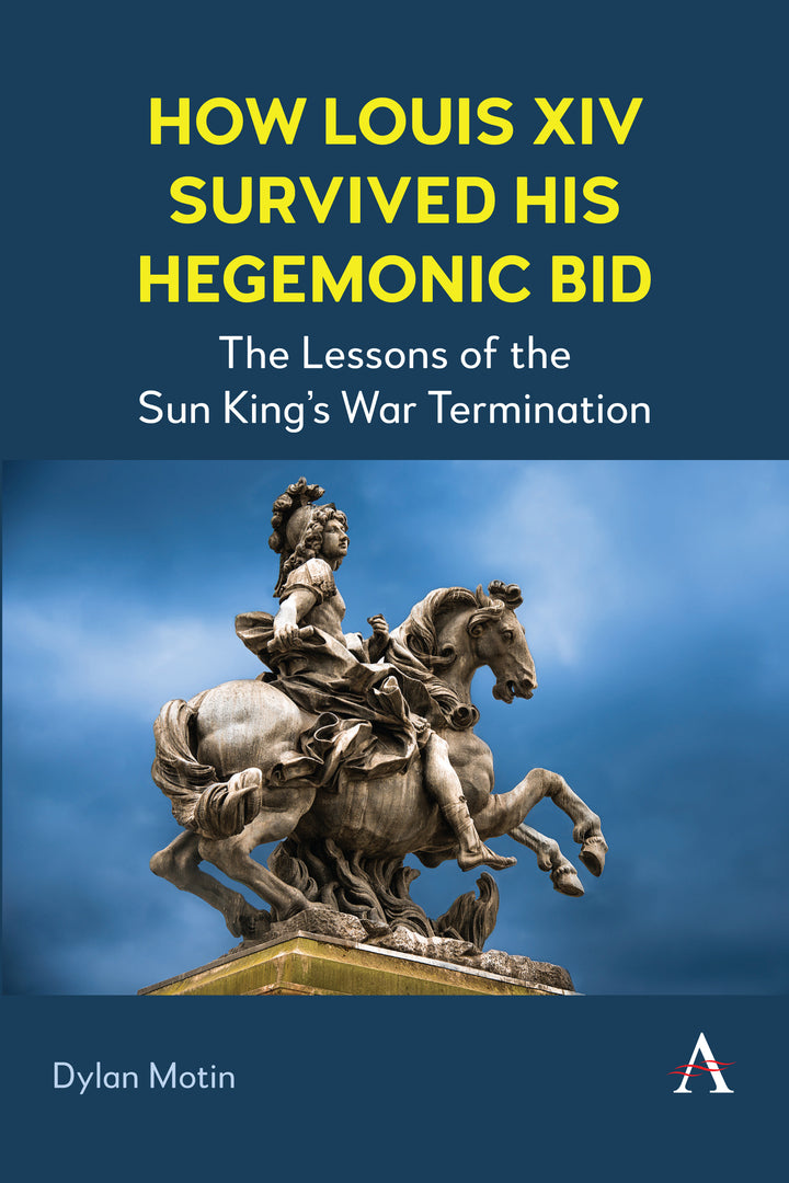 Cover image for How Louis XIV Survived His Hegemonic Bid ISBN 9781839996139